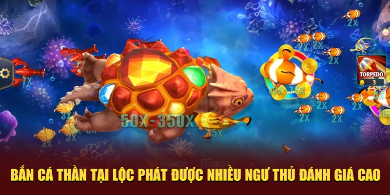 Bắn cá thần tại lộc phát 