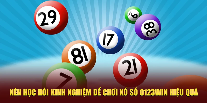 kinh nghiệm chơi xổ số 0123Win