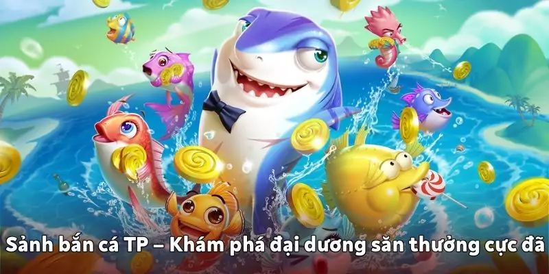 Sảnh bắn cá TP 0123Win