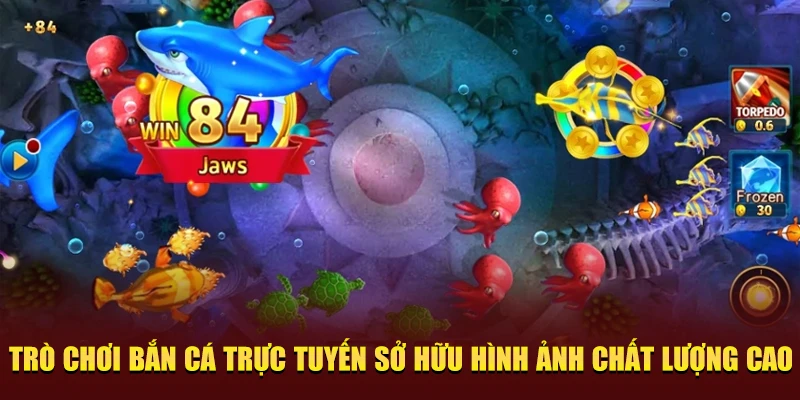 ưu điểm bắn cá trực tuyến 