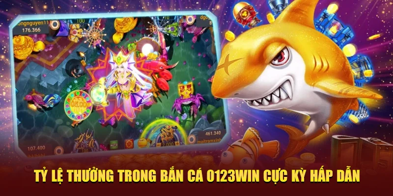 Tỷ lệ thưởng trong bắn cá 0123Win 